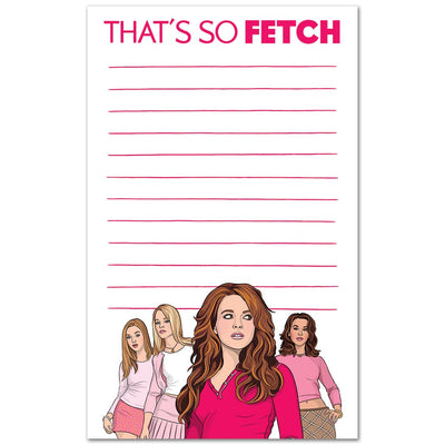 Notepad: Mean Girls That's So Fetch