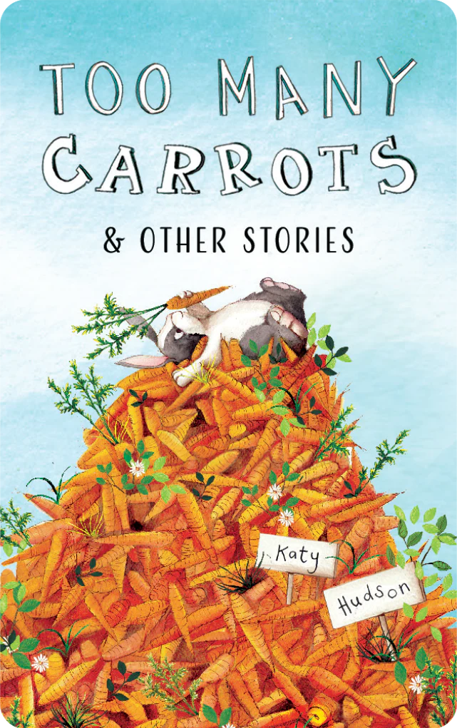 Too Many Carrots and Other Stories