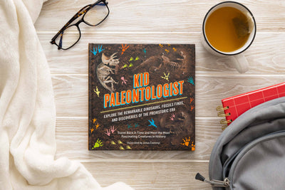 Kid Paleontologist: Explore the Remarkable Dinosaurs