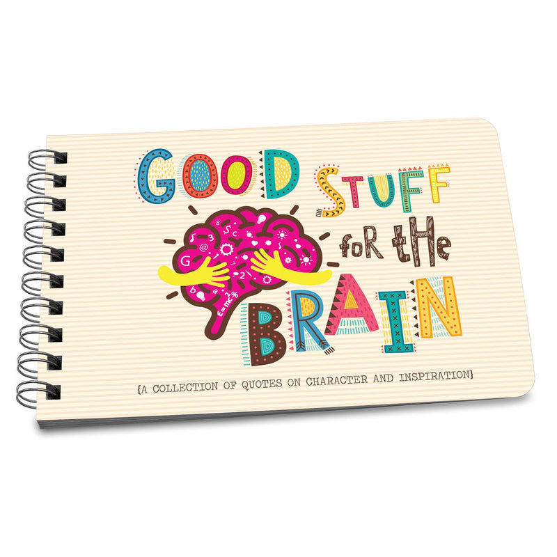 Good Stuff For the Brain - Inspirational Quote Book