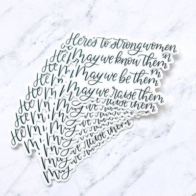 Here's to Strong Women Sticker 4x2.5in
