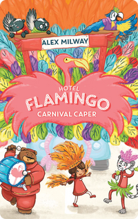 Hotel Flamingo:  Carnival Caper