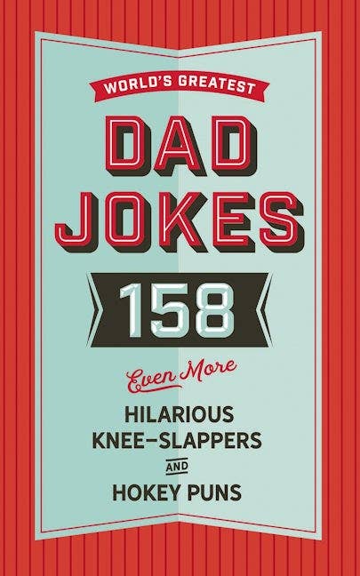 World’s Greatest Dad Jokes (Volume 3)