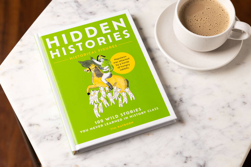 Hidden Histories: 100 Wild Stories You Never Learned