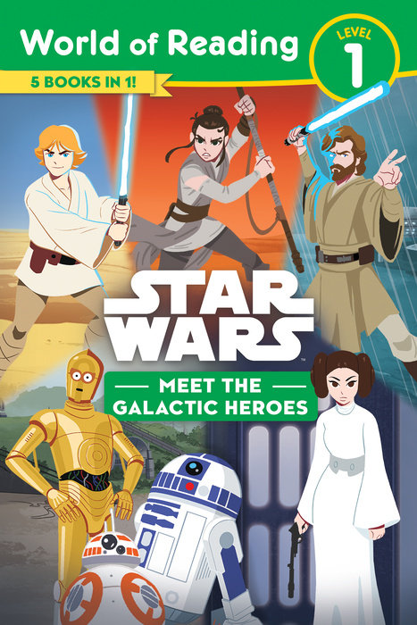 Star Wars: World of Reading: Meet the Galactic Heroes (Level 1 Reader)