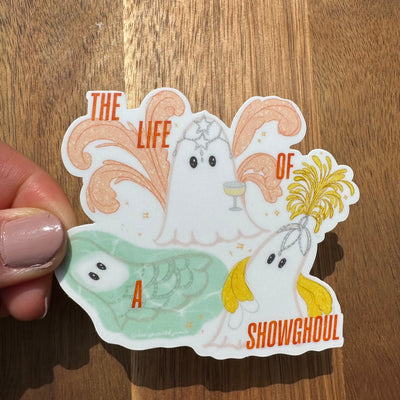 The Life of a Showghoul Sticker