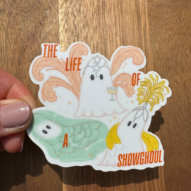 The Life of a Showghoul Sticker