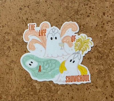 The Life of a Showghoul Sticker