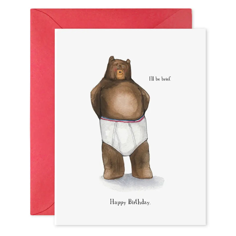 I’ll Be Brief Bear in Undies Birthday Card