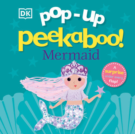 Pop-Up Peekaboo! Mermaid POP-UP SURPRISE UNDER EVERY FLAP!