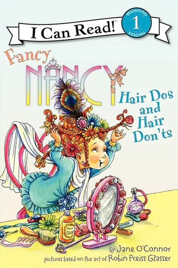 Fancy Nancy: Hair Dos and Hair Don&