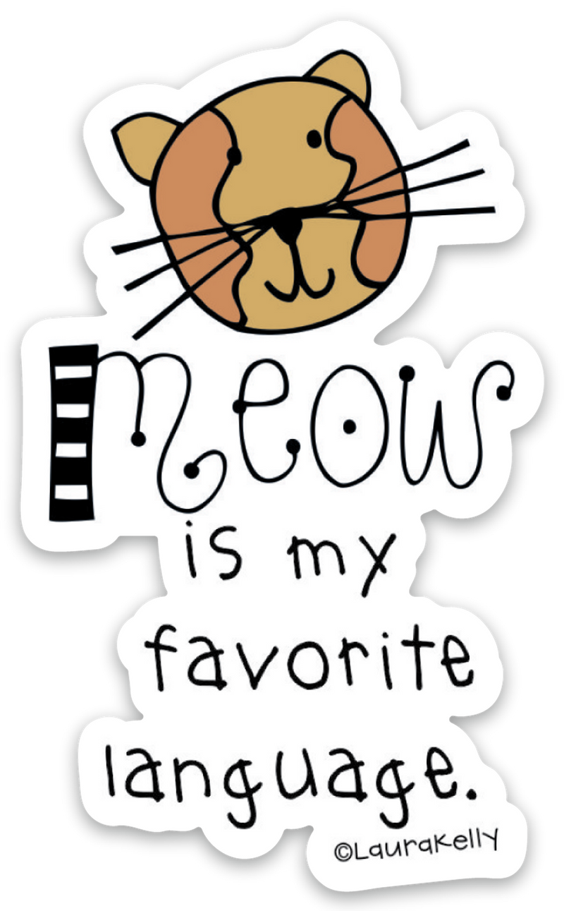 “Meow is my favorite language.” Sticker