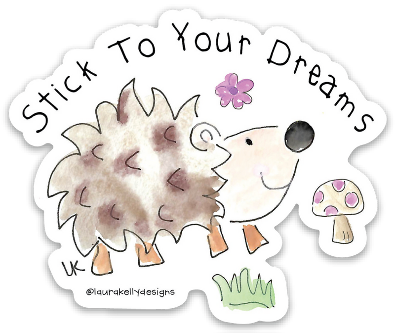 “Stick to your Dreams” Hedgehog Sticker