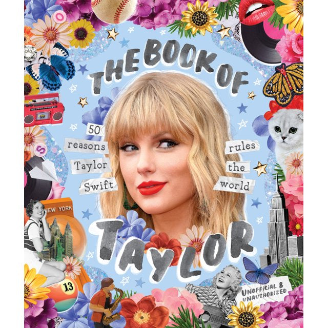 The Book of Taylor : 50 reasons Taylor Swift rules the world (Hardcover)