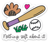 Nothing soft about it!—sticker