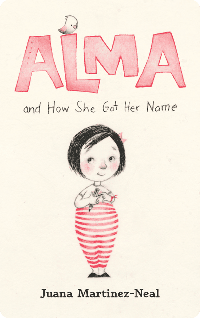 Alma and How She Got Her Name/ Alma y cómo obtuvo su nombre