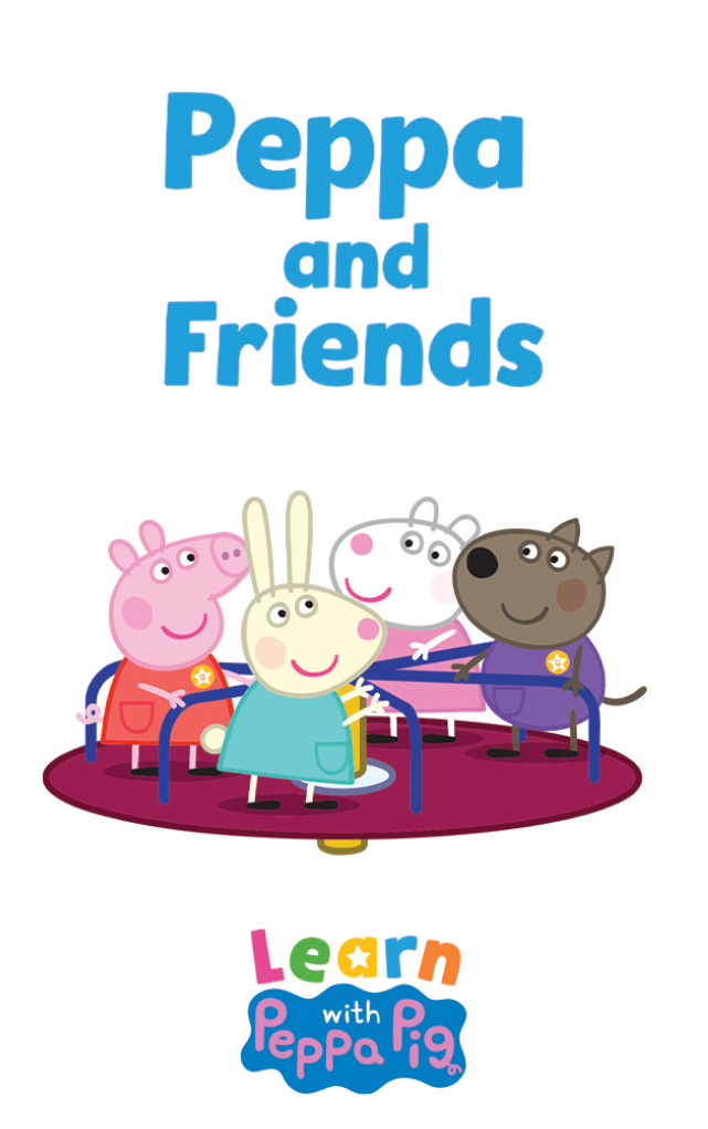 Learn with Peppa Pig: Peppa and Friends