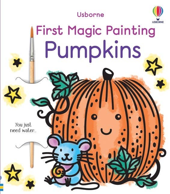 First Magic Painting Pumpkins : Usborne