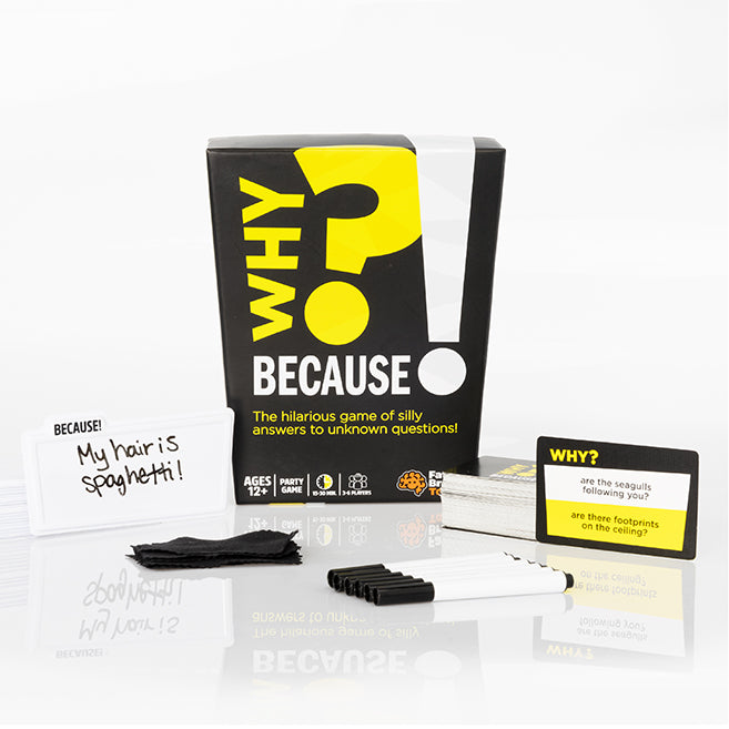 Why? Because!