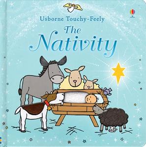 The Nativity: Usborne Touchy-Feely Book