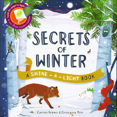Secrets of Winter - A Shine-a-Light Book