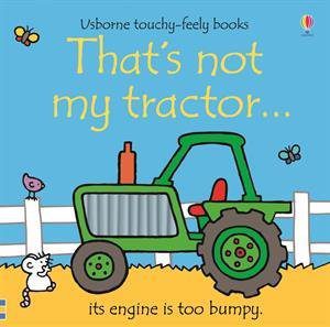 That's Not My Tractor – A THAT’S NOT MY® Series Book