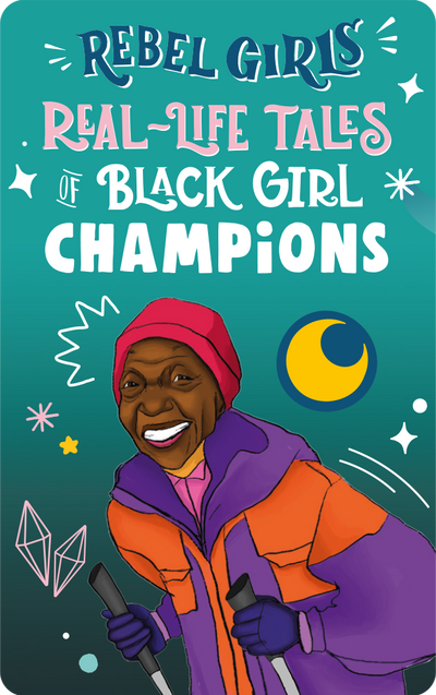 Rebel Girls: Real-Life Tales of Black Girl Magic