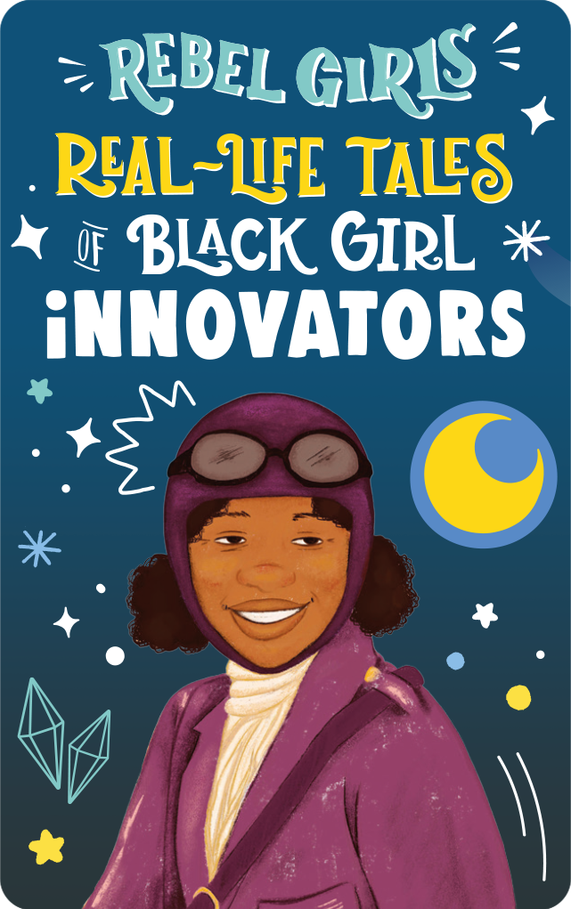 Rebel Girls: Real-Life Tales of Black Girl Magic