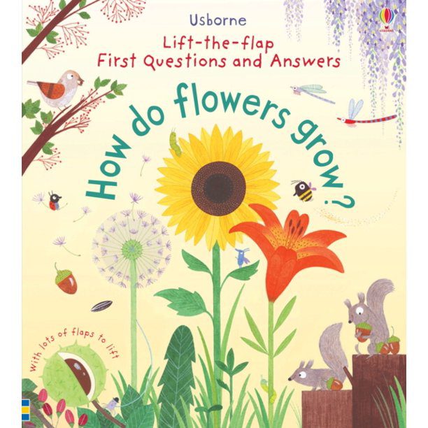 Lift-the-flap First Questions and Answers: How Do Flowers Grow?